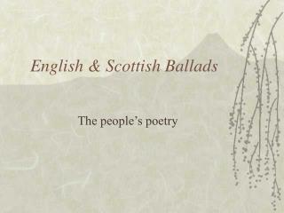 English &amp; Scottish Ballads