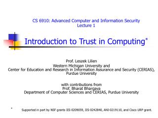CS 6910: Advanced Computer and Information Security Lecture 1 Introduction to Trust in Computing *