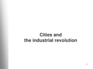 Cities and the industrial revolution
