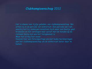 Clubkampioenschap 2012