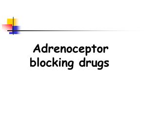 Adrenoceptor blocking drugs