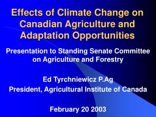 Effects of Climate Change on Canadian Agriculture and Adaptation Opportunities