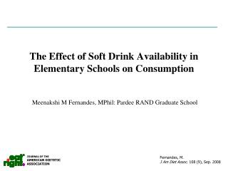 The Effect of Soft Drink Availability in Elementary Schools on Consumption