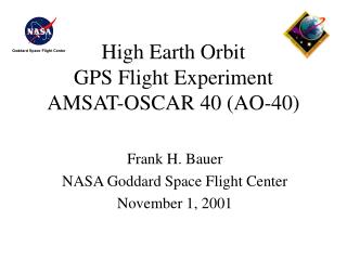 High Earth Orbit GPS Flight Experiment AMSAT-OSCAR 40 (AO-40)