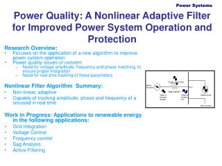 Power Quality: A Nonlinear Adaptive Filter for Improved Power System Operation and Protection