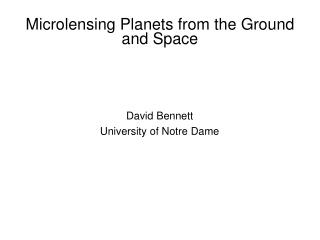 Microlensing Planets from the Ground and Space