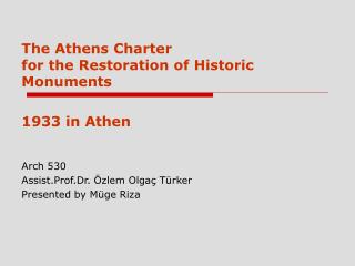 The Athens Charter for the Restoration of Historic Monument s 1933 in Athen Arch 530