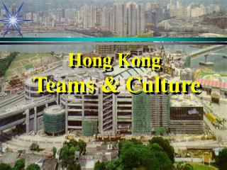 Hong Kong Teams &amp; Culture