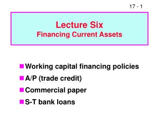 Lecture Six Financing Current Assets