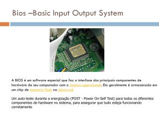 Bios – Basic Input Output System