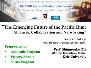 “ The Emerging Future of the Pacific Rim: Alliances, Collaboration and Networking”