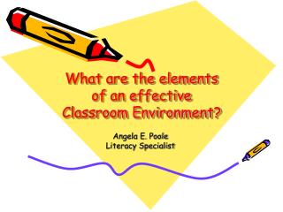 What are the elements of an effective Classroom Environment?