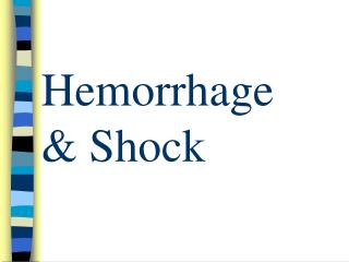 Hemorrhage &amp; Shock