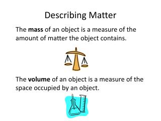 Describing Matter