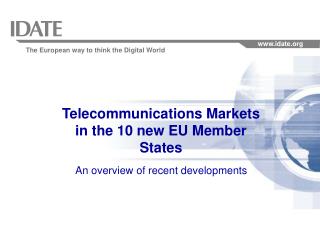 Telecommunications Markets in the 10 new EU Member States