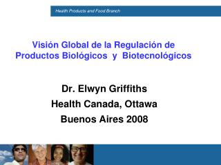 Visión Global de la Regulación de Productos Biológicos y Biotecnológicos