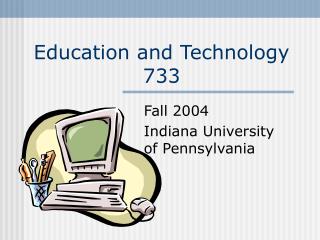 Education and Technology 733