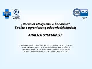 „Centrum Medyczne w Łańcucie” Spółka z ograniczoną odpowiedzialnością ANALIZA DYSFUNKCJI