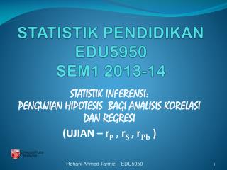 STATISTIK PENDIDIKAN EDU5950 SEM1 2013-14