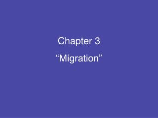Chapter 3 “Migration”
