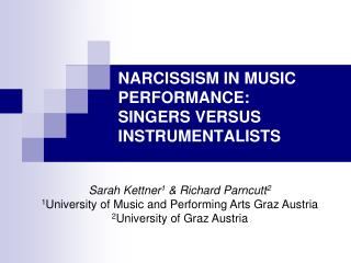 NARCISSISM IN MUSIC PERFORMANCE: SINGERS VERSUS INSTRUMENTALISTS