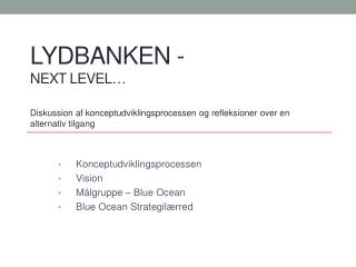 Lydbanken - next level …