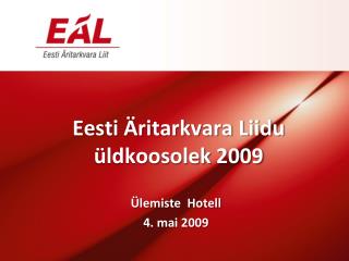 Eesti Äritarkvara Liidu üldkoosolek 2009