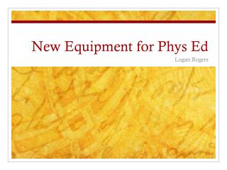 New Equipment for Phys Ed