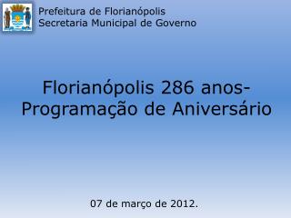 Florianópolis 286 anos-Programação de Aniversário
