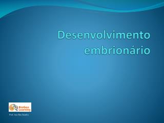 Desenvolvimento embrionário