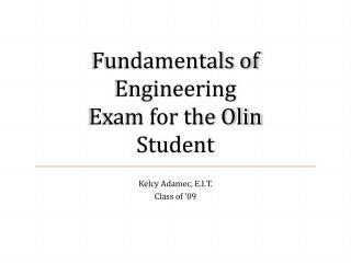 Fundamentals of Engineering Exam for the Olin Student