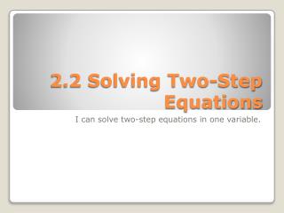 2.2 Solving Two-Step Equations