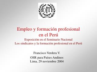 Francisco Verdera V. OSR para Países Andinos Lima, 29 noviembre 2004