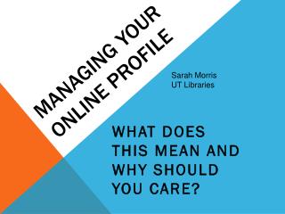 Managing your Online Profile