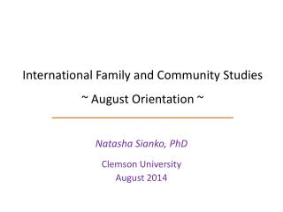International Family and Community Studies ~ August Orientation ~