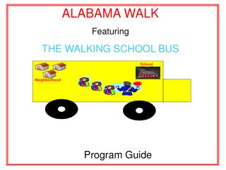 ALABAMA WALK Featuring THE WALKING SCHOOL BUS