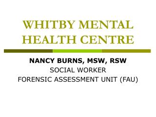 WHITBY MENTAL HEALTH CENTRE