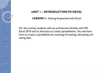UNIT 1 – INTRODUCTION TO EXCEL LESSON 1: Getting Acquainted with Excel