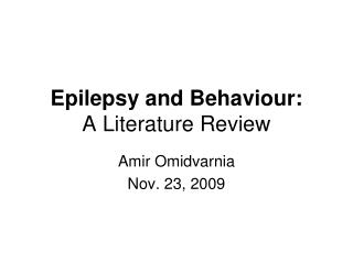 Epilepsy and Behaviour: A Literature Review