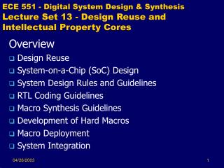 Overview Design Reuse System-on-a-Chip (SoC) Design System Design Rules and Guidelines