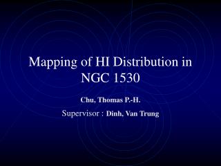 Mapping of HI Distribution in NGC 1530