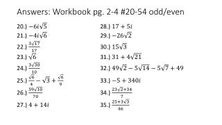 Answers: Workbook pg. 2-4 #20-54 odd/even