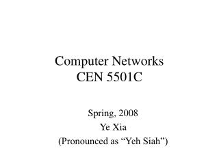 Computer Networks CEN 5501C