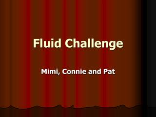 Fluid Challenge