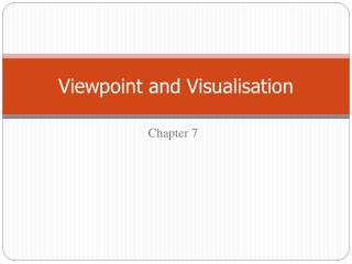 Viewpoint and Visualisation