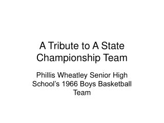 A Tribute to A State Championship Team