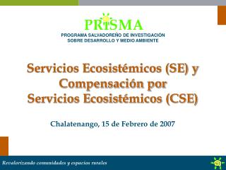 Servicios Ecosist é micos (SE) y Compensación por Servicios Ecosist é micos (CSE)