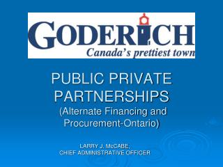 PUBLIC PRIVATE PARTNERSHIPS (Alternate Financing and Procurement-Ontario)