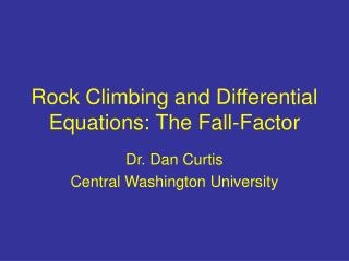 Rock Climbing and Differential Equations: The Fall-Factor