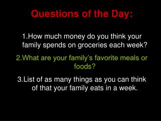 Questions of the Day: How much money do you think your family spends on groceries each week?